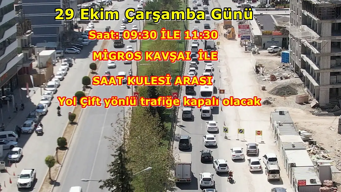 Adıyaman’da Atatürk bulvarında yol çift yönlü 2 saat trafiğe kapatılacak