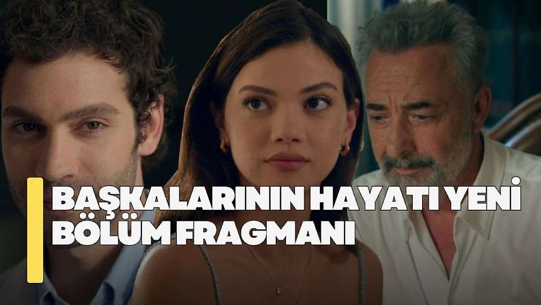 Başkalarının Hayatı 5. bölüm fragmanı! Başkalarının Hayatı yeni bölüm fragmanı
