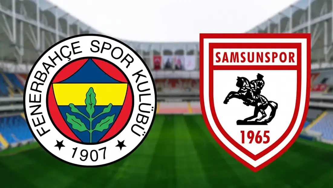 Samsunspor Fenerbahçe Süper Kupa maçı tarihi ve kanalı belli oldu