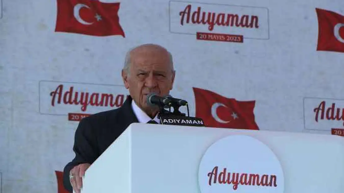 Bahçeli'den Adıyaman'da 28 Mayıs çağrısı: Milletimizin Gönlündeki Aday Erdoğan'dır