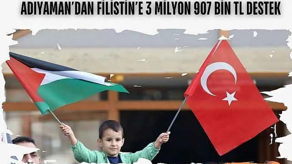 Adıyaman'da ki okullardan Filistin'e 3 milyon 907 bin TL destek