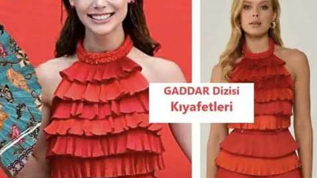 Gaddar Dizisinde giyilen elbise ve kıyafetler