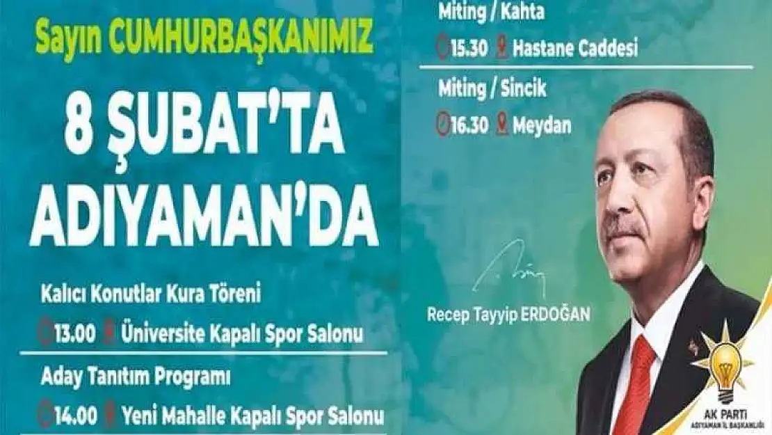 Cumhurbaşkanı Recep Tayyip Erdoğan Adıyaman'a geliyor