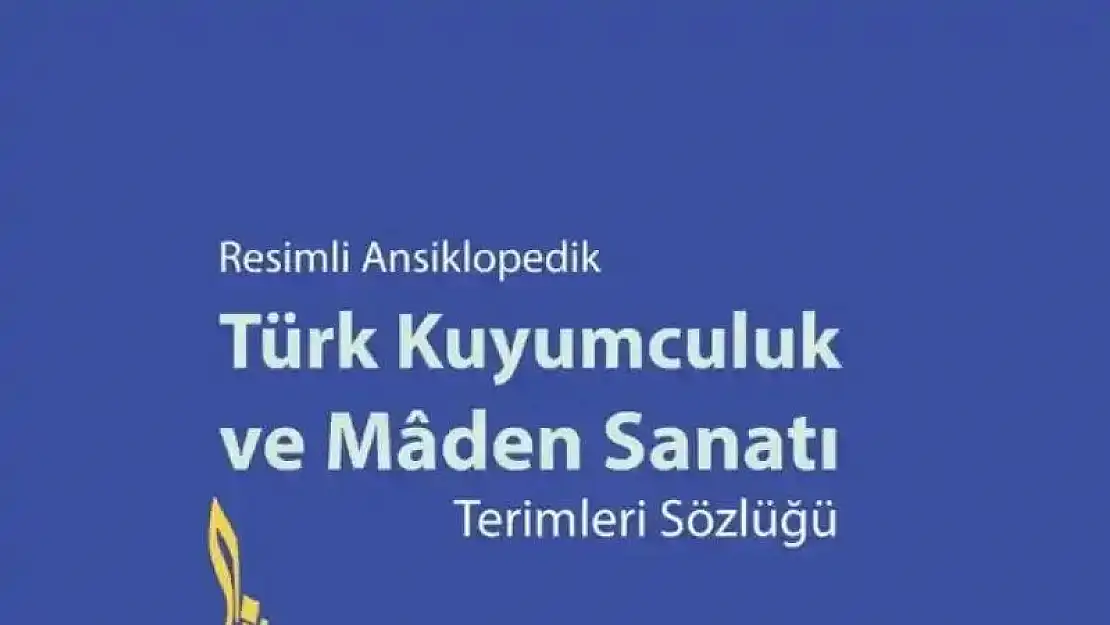 Gazikültür, Türk Kuyumculuk ve Mâden Sanatına dair eşsiz bir eser yayımladı