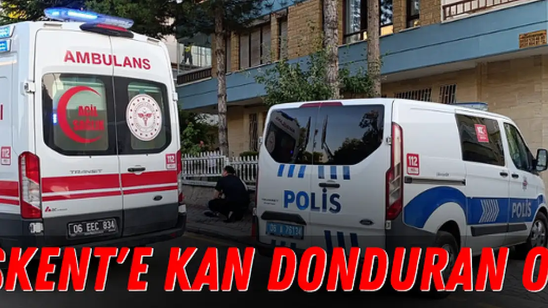 Başkent'e Kan Donduran Olay