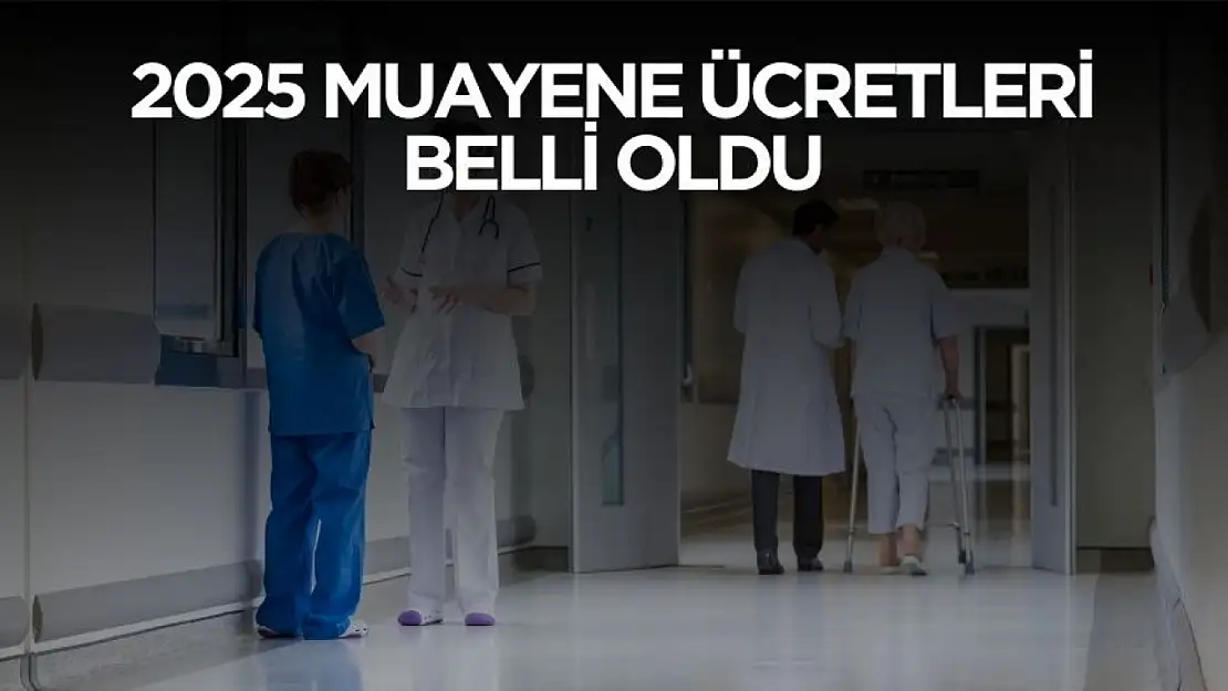 2025 muayene ücretleri belli oldu