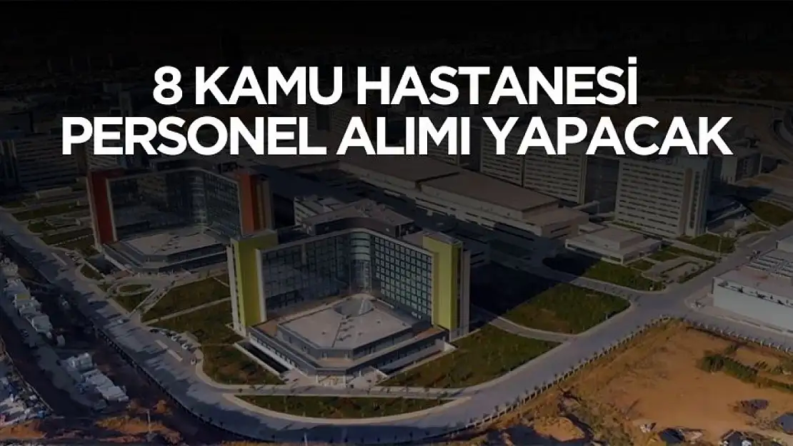 55-60 KPSS puanıyla 8 kamu hastanesi sağlık teknikeri, güvenlik ve büro personeli alacak