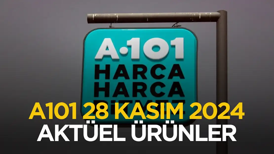 A101 28 Kasım 2024 aktüel ürünler kataloğu