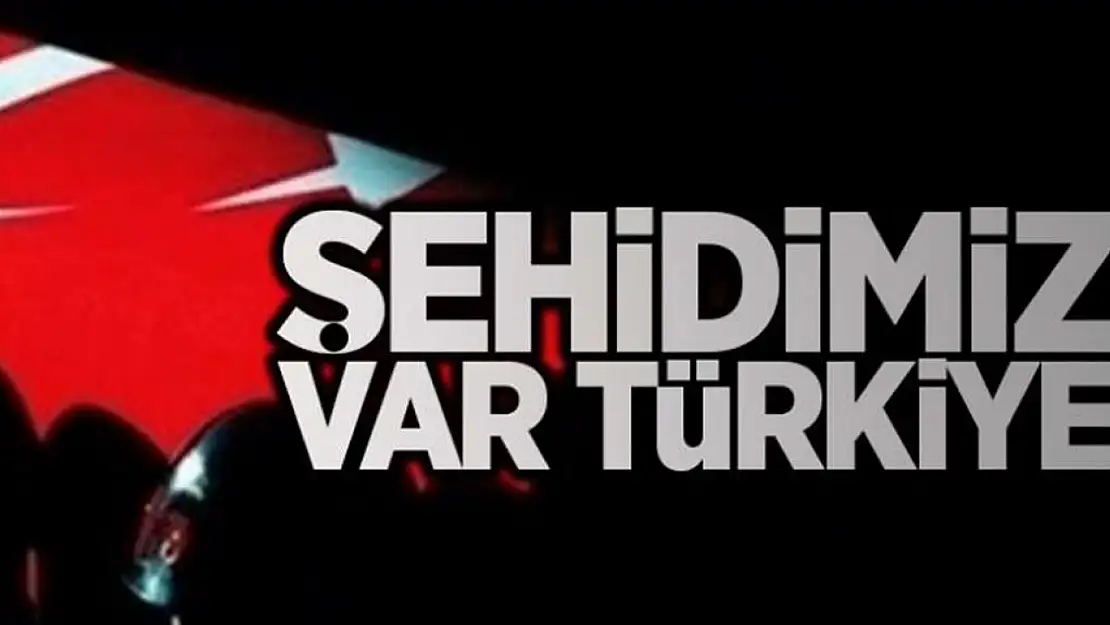 Acı haber geldi! 1 şehidimiz var