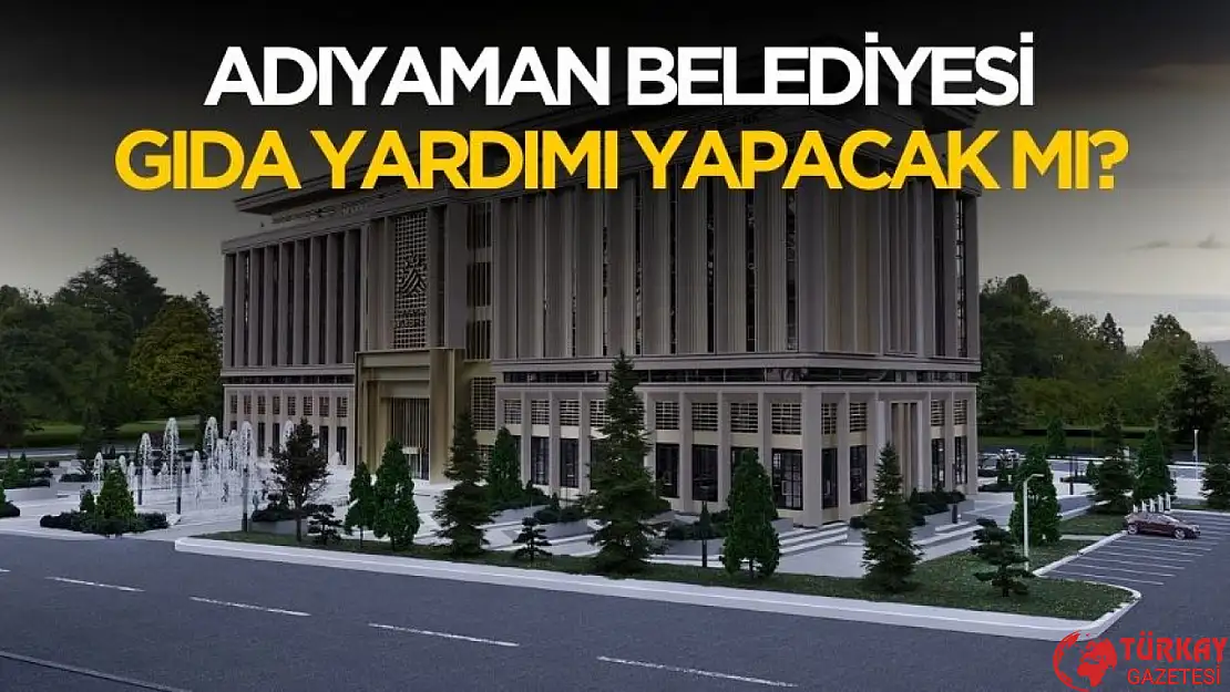 Adıyaman Belediyesi Ramazan koli yardımı yapacak mı?