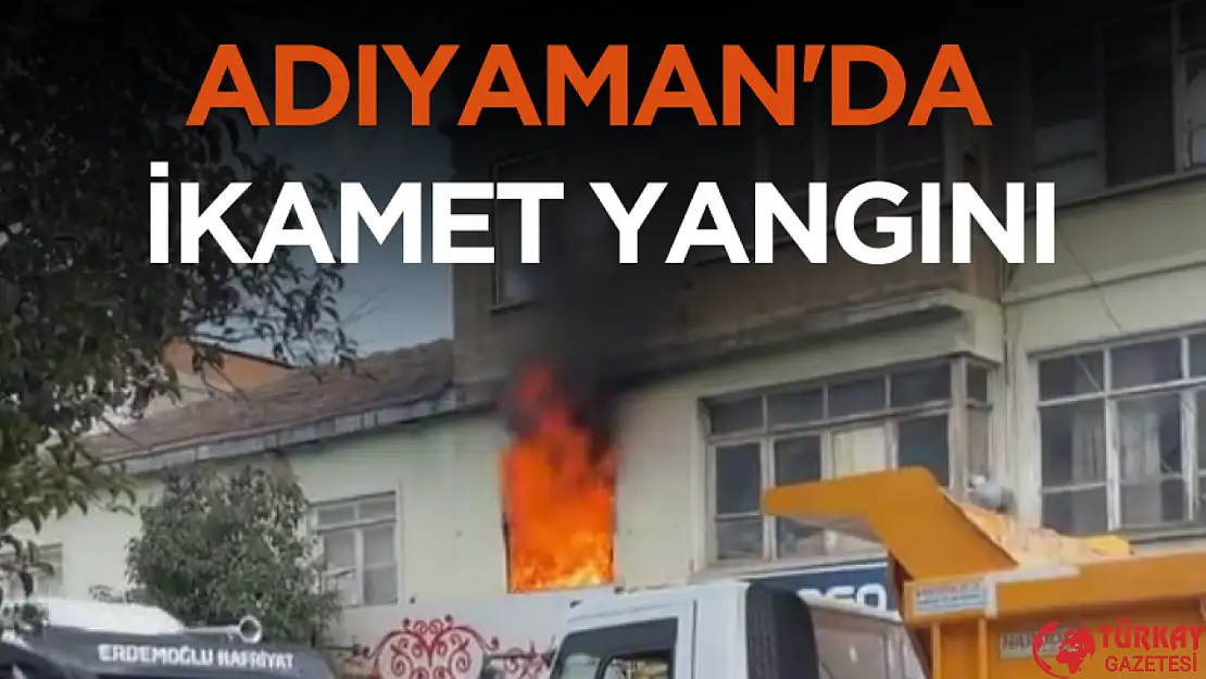 Adıyaman'da İkamet Yangını