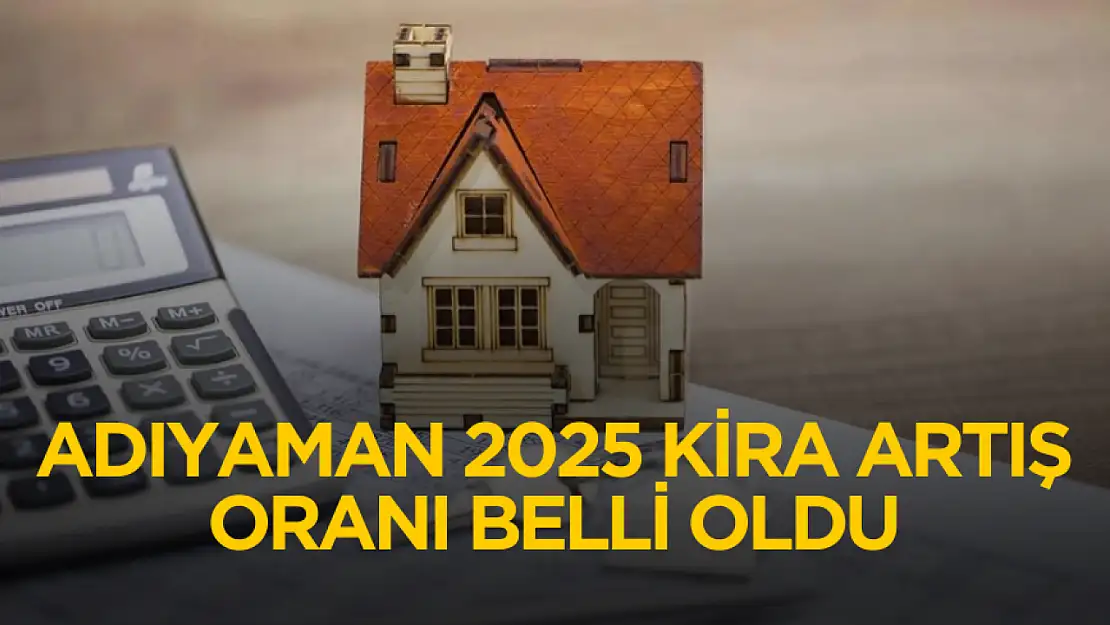 Adıyaman'da Ocak ayında kira artış oranı belli oldu