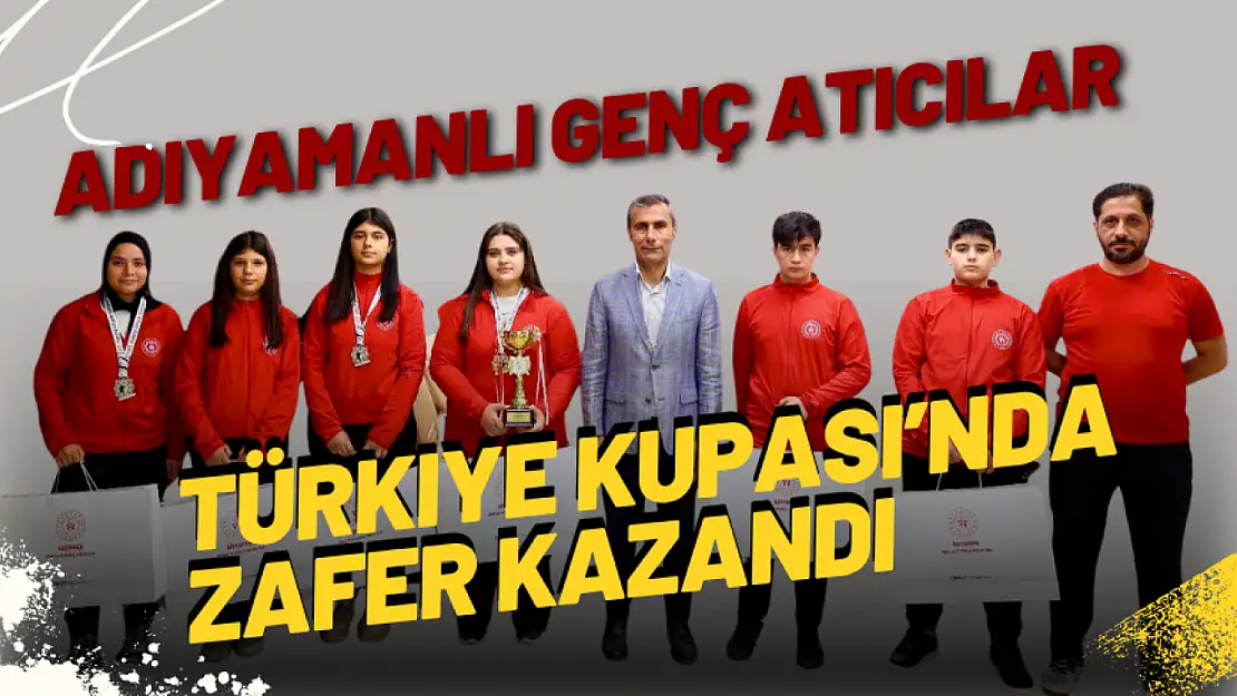 Adıyamanlı Genç Atıcılar Türkiye Kupası'nda Zafer Kazandı