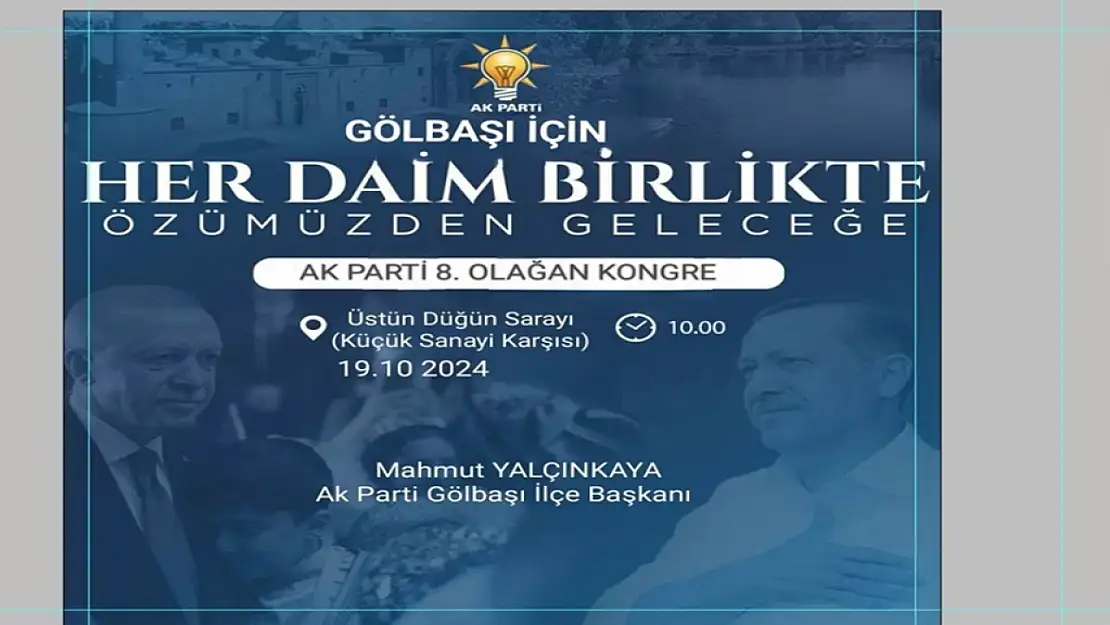 AK Parti Gölbaşı İlçe teşkilatı Olağan Genel Kurul kararı aldı 