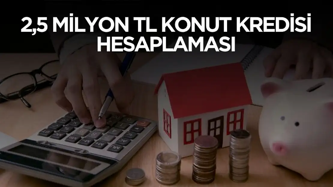 Bankalar faizleri indirdi: 2,5 milyon TL konut kredisinin hesaplaması yapıldı