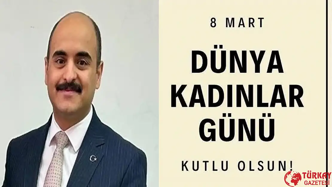 Çelikhan Kaymakamı Altınöz'den 8 Mart Dünya Kadınlar Günü Mesajı