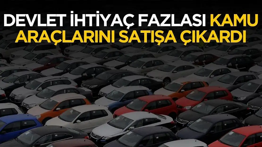 Devlet ihtiyaç fazlası 1200 kamu aracını satıyor! Başvuru ve detaylar belli oldu