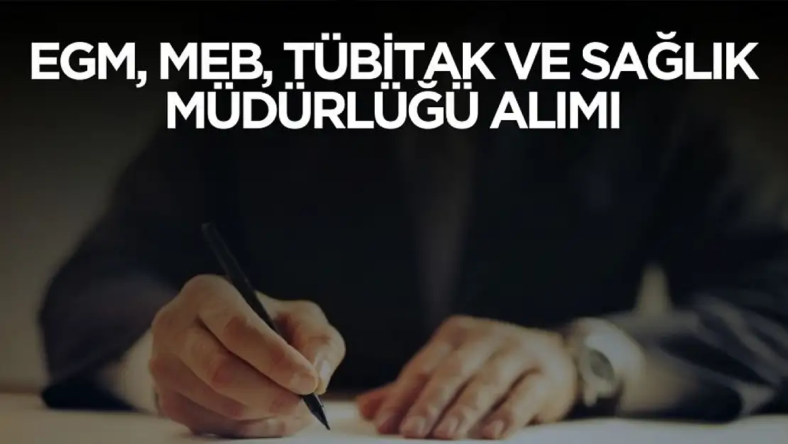 EGM, MEB, TÜBİTAK ve Sağlık Müdürlüğü personel alım ilanı geldi! Boş kadrolar ve başvuru ekranı açıldı