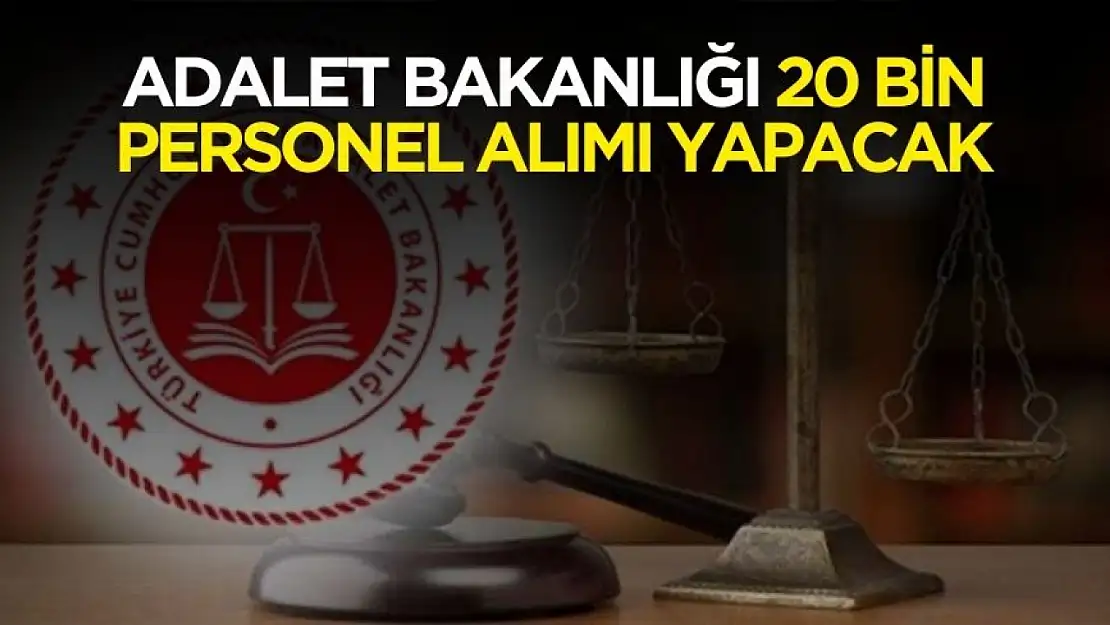 En az 60-70 KPSS ile Adalet Bakanlığı'na 20 bin personel alımı yapılacak