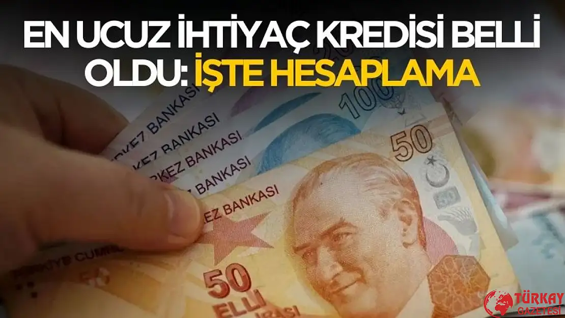 En ucuz ihtiyaç kredisi ortaya çıktı! Banka banka 100 bin liranın geri ödemesi