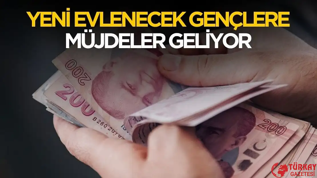Evlenecek gençlere yeni müjdeler geliyor
