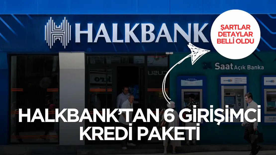 Halkbank'tan girişimcilere özel 6 kredi paketi