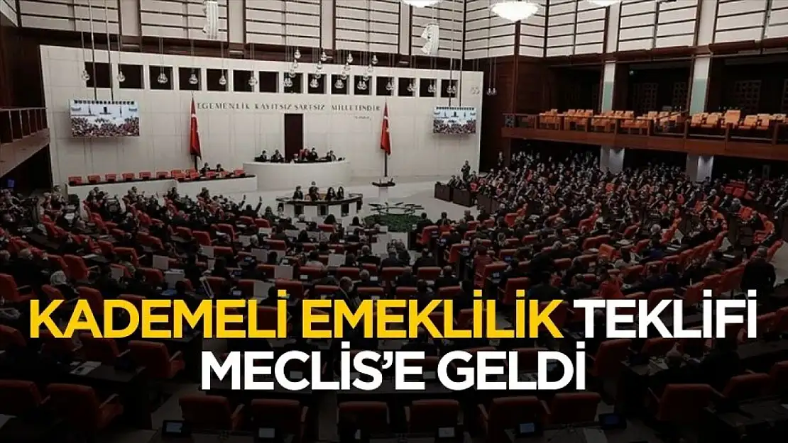 Kademeli emeklilik teklifi TBMM'ye geldi! İşte detaylar