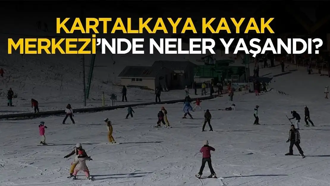 Kartalkaya Kayak Merkezi'nde neler yaşandı? İşte sürecin başından sonu