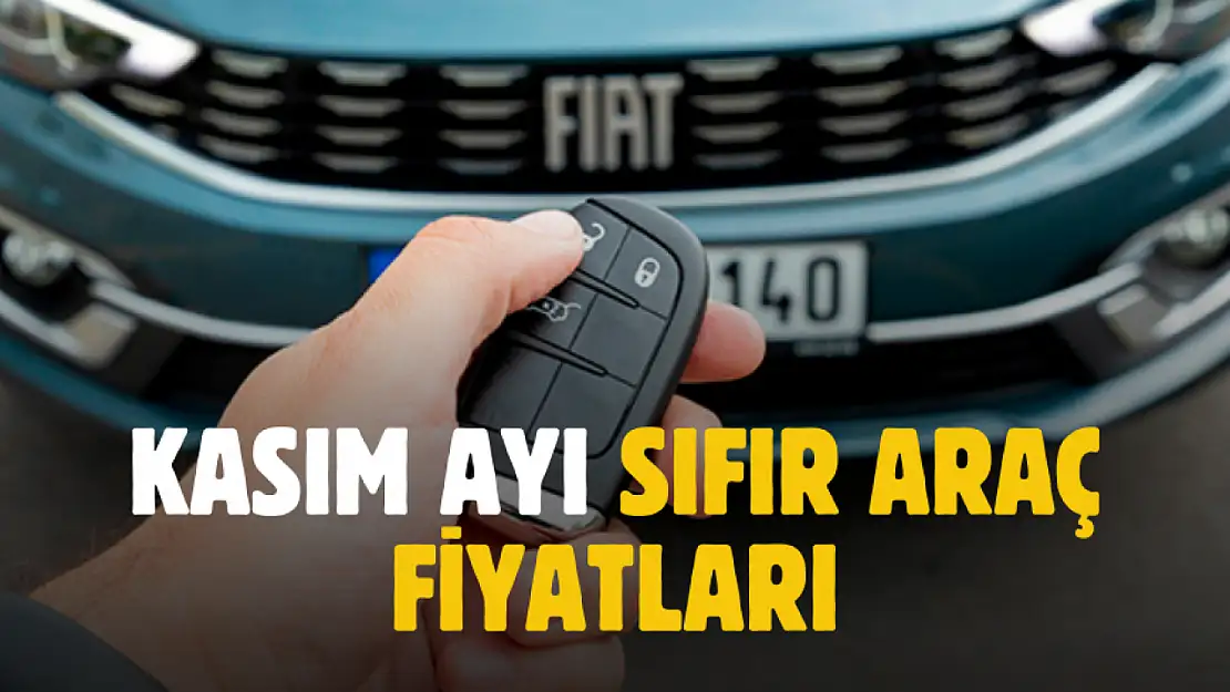 Kasım ayı sıfır araç fiyatları ve kampanyaları belli oldu