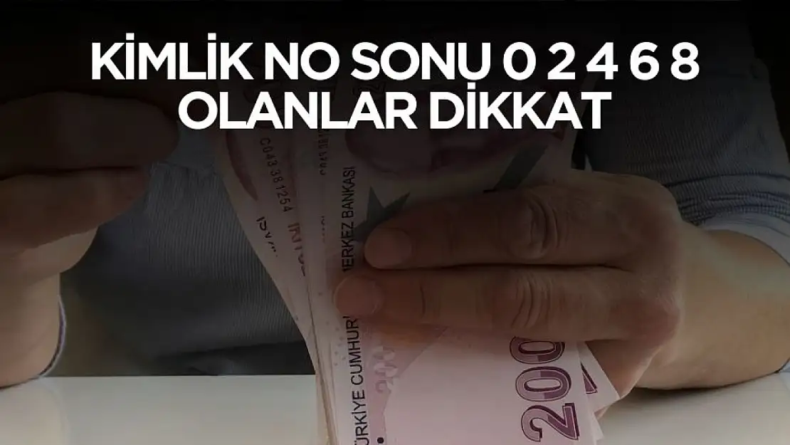 Kimlik numarasının son hanesi 0 2 4 6 8 olanlar dikkat: yardımlar duyuruldu