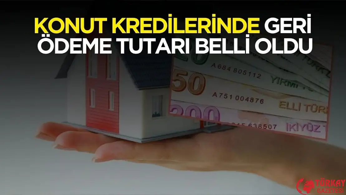 Konut kredilerinde 6 ve 10 yıllık hesaplama tablosu belli oldu