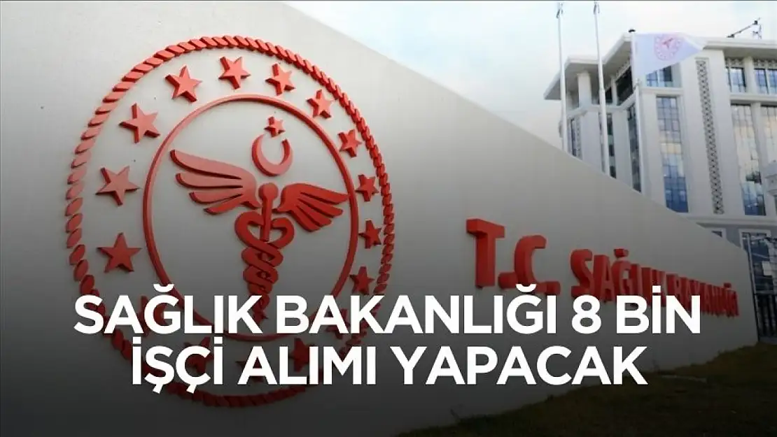 Sağlık Bakanlığı hastanelere 8 bin işçi alımı yapacak