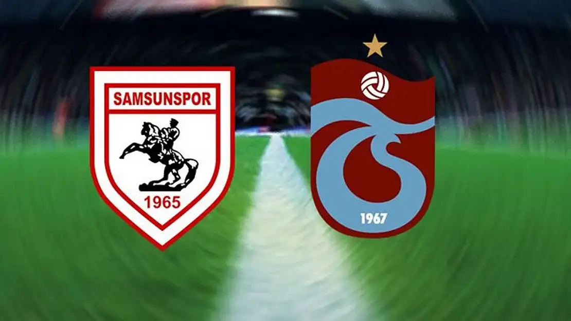 Samsunspor Trabzonspor maçı tarihi belli oldu