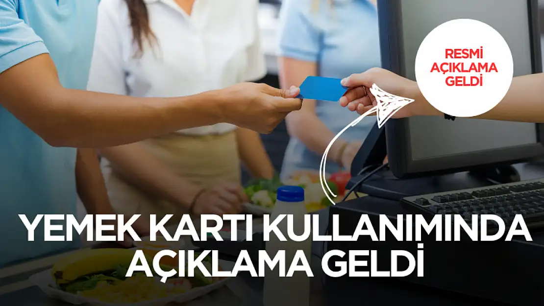 Yemek kartlarının kullanımında açıklama geldi