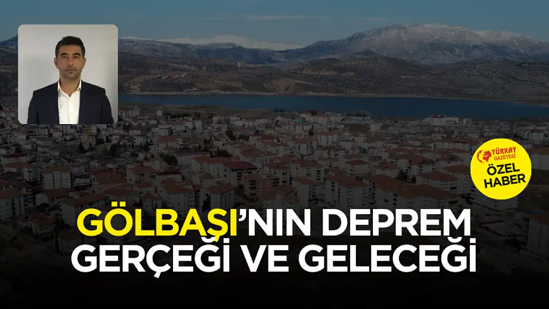 Yüksek şehir plancısı Uğur Dündar Gölbaşı'nın deprem gerçeğini ve geleceğini değerlendirdi