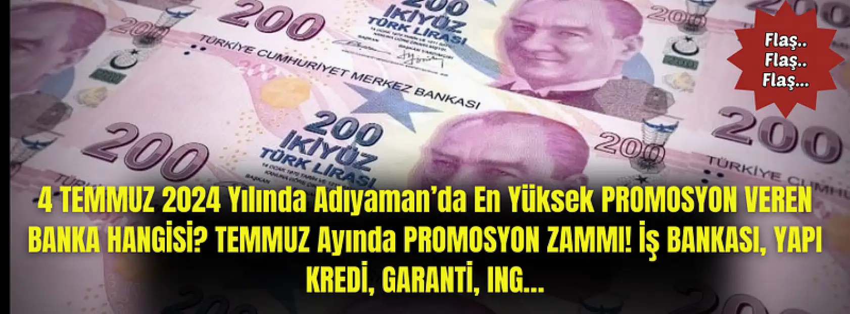 4 Temmuz 2024 yılında Adıyaman'da en yüksek promosyon veren banka hangisi? Temmuz ayında promosyon zammı! İş Bankası, Yapı Kredi, Garanti, ING…