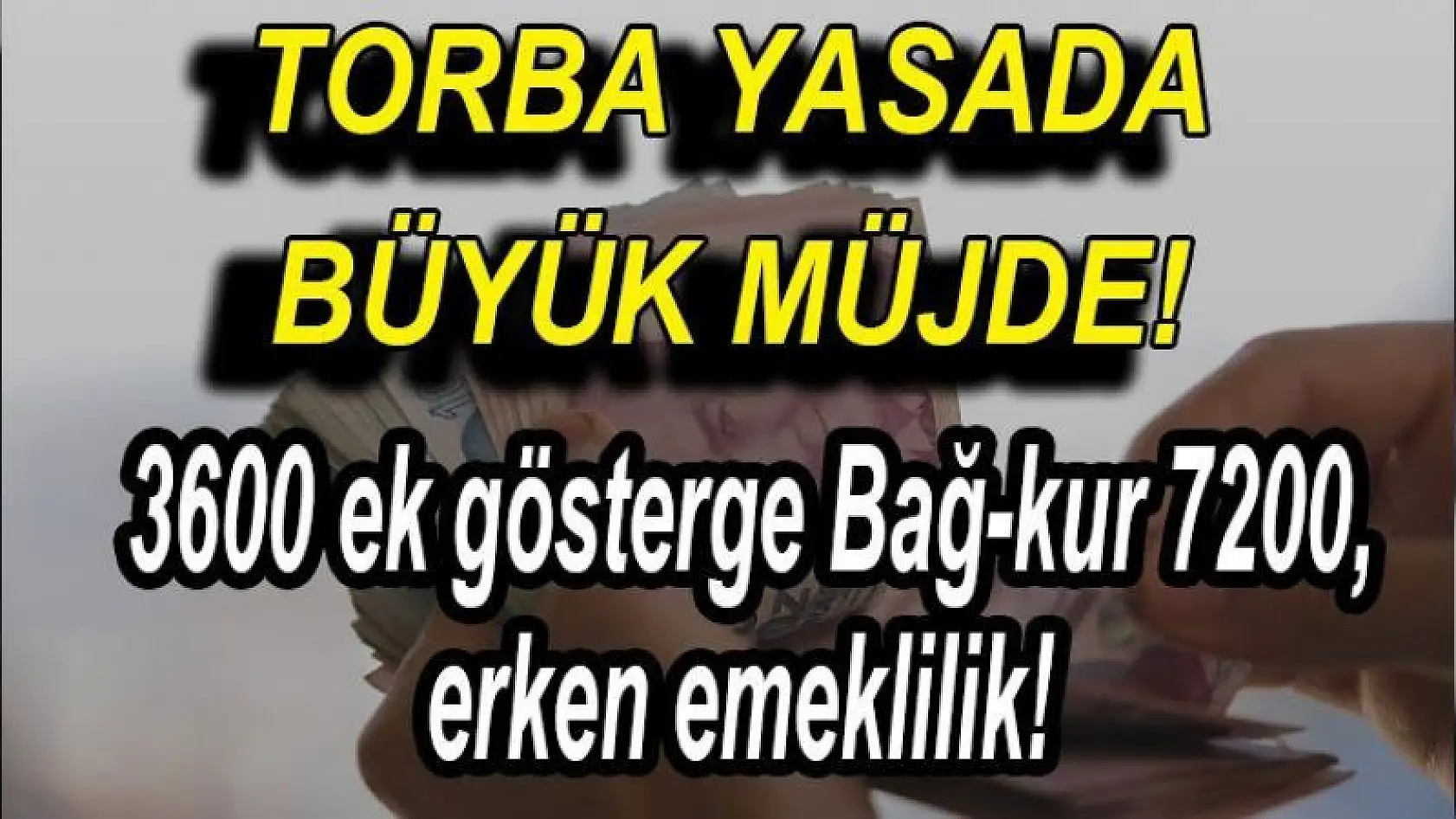 1999 2000 2008 öncesi sonrası torba yasada kademeli emeklilik! O kişiler kapsam altına alınacak