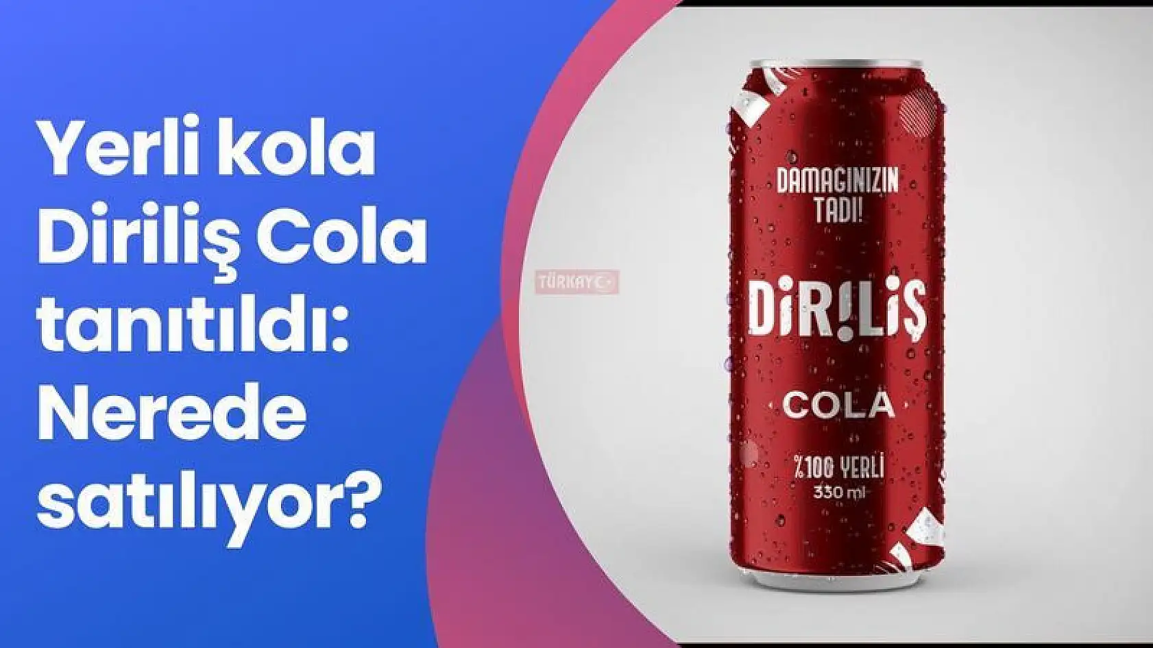 Yerli kola Diriliş Cola tanıtıldı! Diriliş Cola nerede satılıyor?