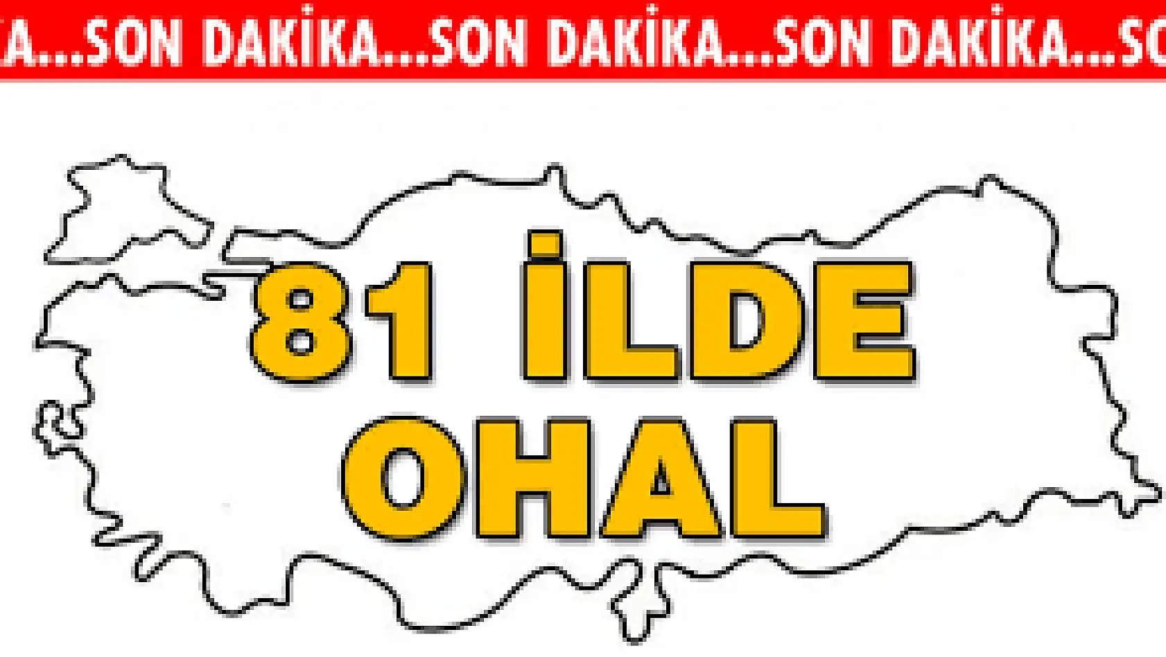 Türkiye'de OHAL mi ilan edilecek? 81 ilde OHAL kararı mı geliyor