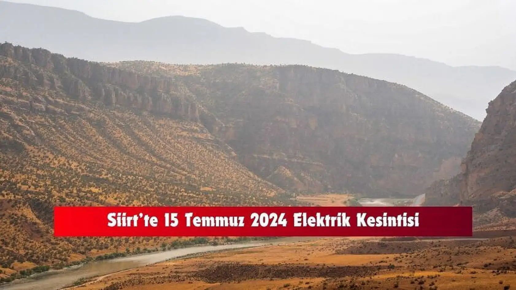 Siirt 15 Temmuz 2024 Elektrik Kesintisi