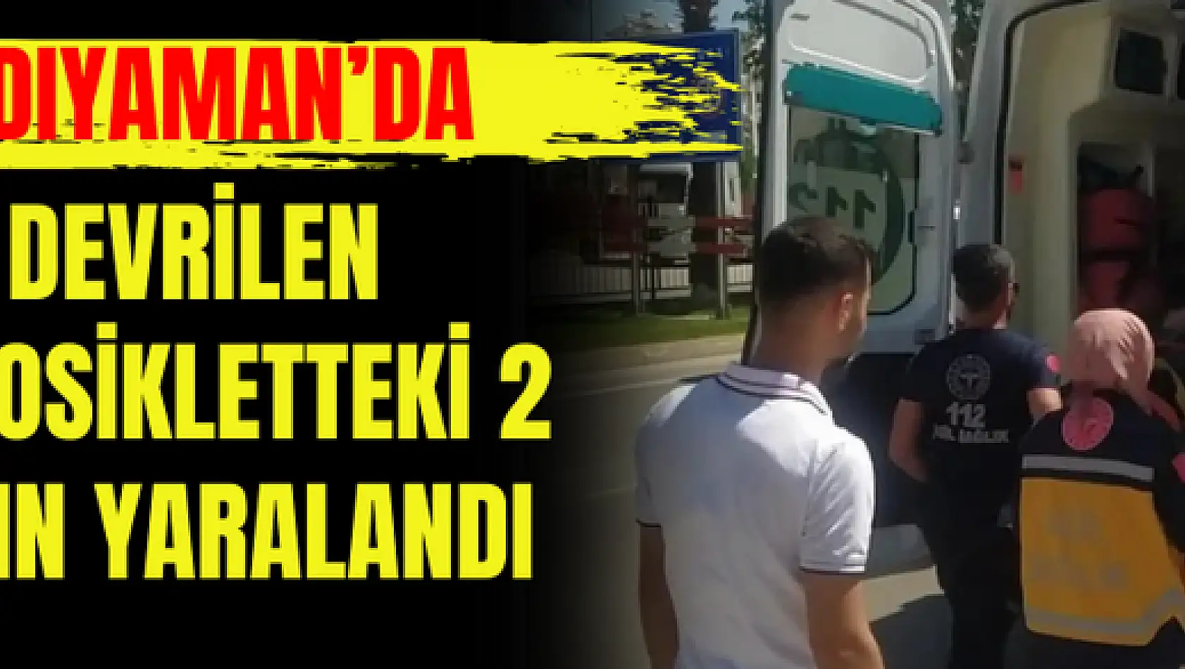 Adıyaman'da Motosiklet kazasında 2 kadın yaralandı