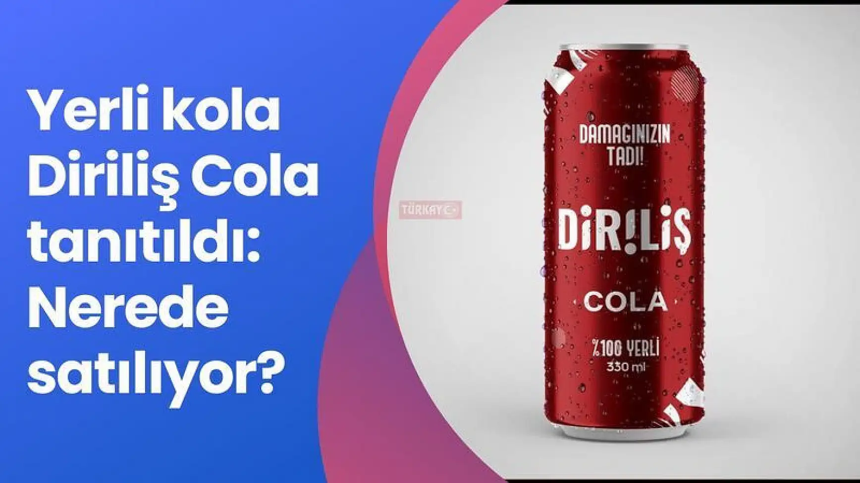 Yerli kola Diriliş Cola tanıtıldı! Diriliş Cola nerede satılıyor?