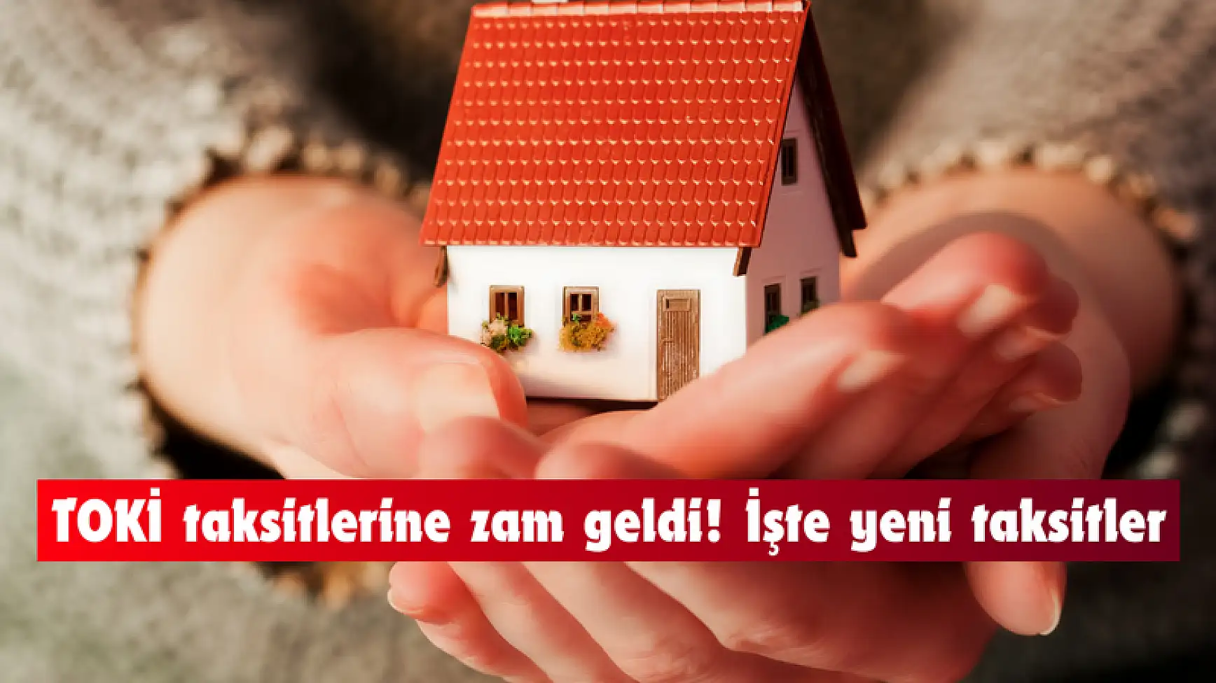 TOKİ Temmuz - Aralık 2024 taksit ödemelerine zam geldi