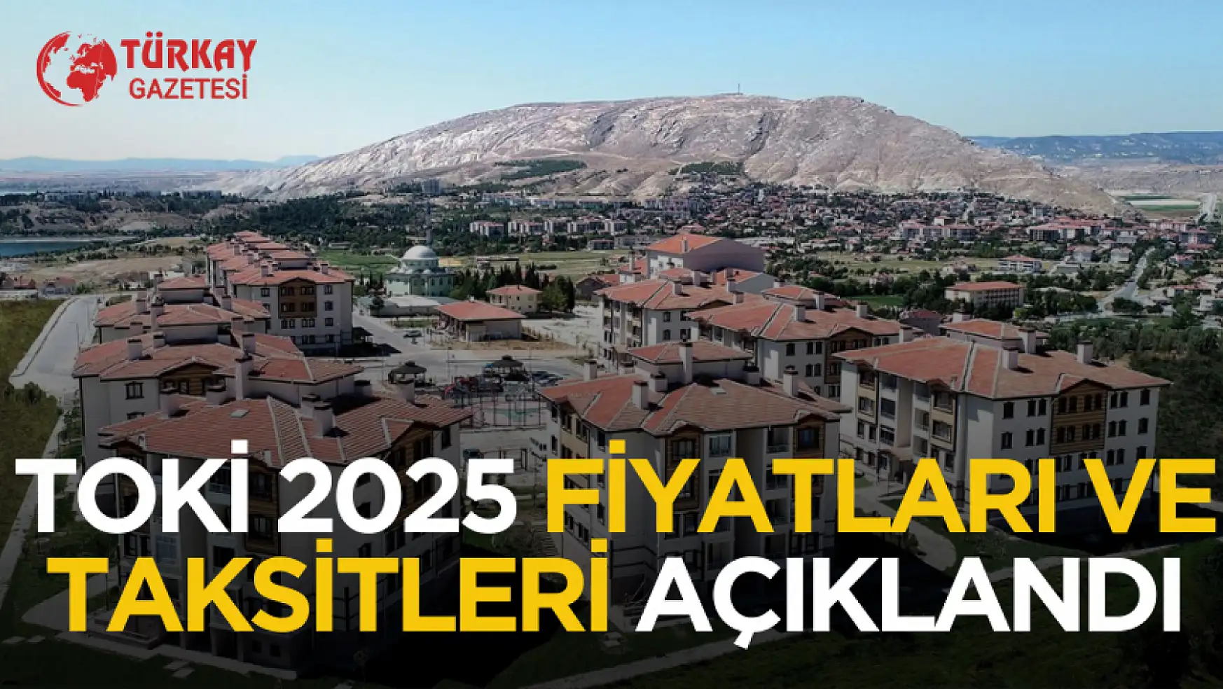 TOKİ 2025 sosyal konut fiyatları ve taksitleri belli oldu