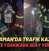 Adıyaman'da Trafik Kazası: İtfaiye 7 Dakikada Olay Yerinde