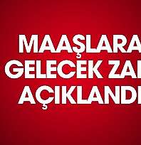 Maaşlara gelecek zammı açıkladı