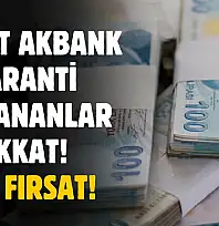 Ziraat Bankası Garanti ve Akbank kullananlar dikkat! Dev fırsat açıklandı