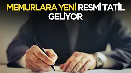 Memurlar için yeni resmi tatil geliyor