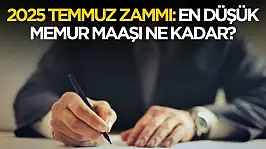 Temmuz 2025 en düşük memur maaşı ne kadar oldu?