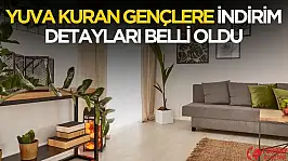 Yuva kuran gençlere indirim detayları belli oldu